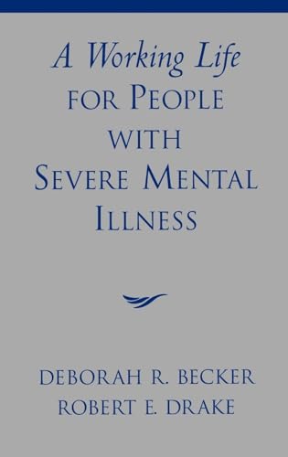 9780195131215: A Working Life for People with Severe Mental Illness (Innovations in Practice and Service Delivery with Vulnerable Populations)