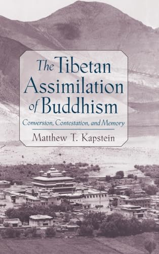 9780195131222: The Tibetan Assimilation of Buddhism: Conversion, Contestation, and Memory