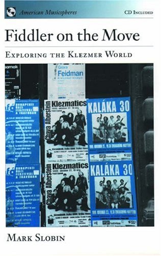 Imagen de archivo de Fiddler on the Move: Exploring the Klezmer World (American Musics a la venta por Hawking Books