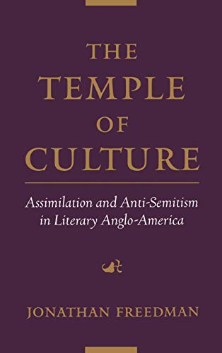 Beispielbild fr The Temple of Culture: Assimilation and Anti-Semitism in Literary Anglo-America zum Verkauf von Books From California
