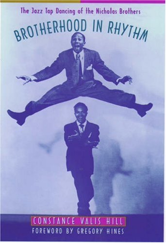 Stock image for Brotherhood in Rhythm : The Jazz Tap Dancing of the Nicholas Brothers for sale by Better World Books