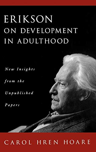 Beispielbild fr Erikson on Development in Adulthood : New Insights from the Unpublished Papers zum Verkauf von Better World Books