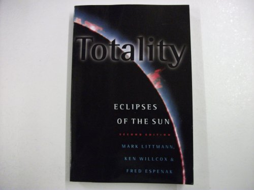 Imagen de archivo de Totality: Eclipses of the Sun a la venta por HPB-Emerald