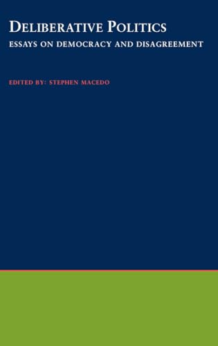 Imagen de archivo de Deliberative Politics: Essays on Democracy and Disagreement (Practical and Professional Ethics) a la venta por Housing Works Online Bookstore