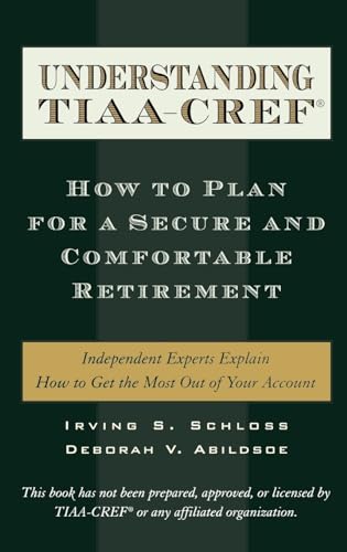 Imagen de archivo de Understanding TIAA-CREF: How to Plan for a Secure and Comfortable Retirement a la venta por SecondSale