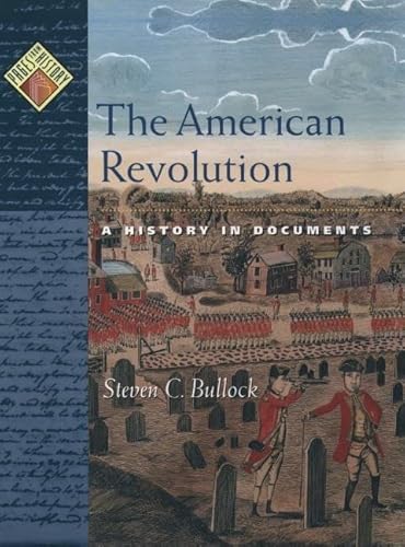 The American Revolution: A History in Documents (Pages from History)