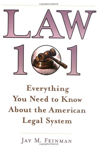 Beispielbild fr Law 101: Everything You Need to Know About the American Legal System zum Verkauf von Wonder Book