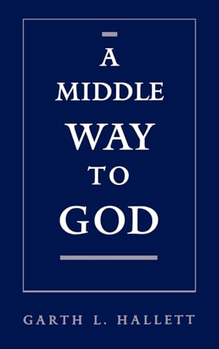 Stock image for A Middle Way to God for sale by ThriftBooks-Dallas