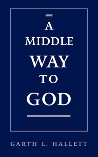 Stock image for A Middle Way to God for sale by Ergodebooks