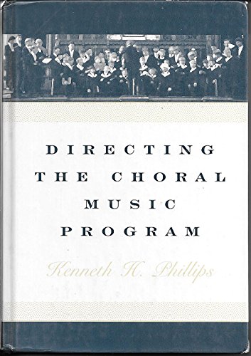 9780195132823: Directing the Choral Music Program