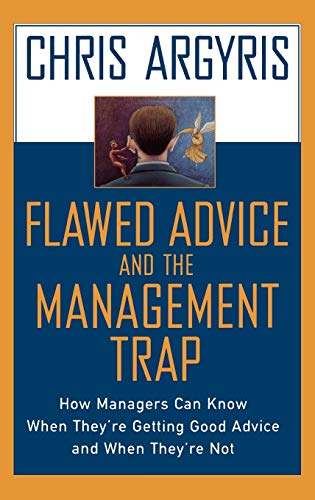 Beispielbild fr Flawed Advice and the Management Trap : How Managers Can Know When They're Getting Good Advice and When They're Not zum Verkauf von Better World Books