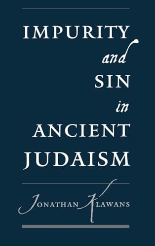 9780195132908: Impurity and Sin in Ancient Judaism