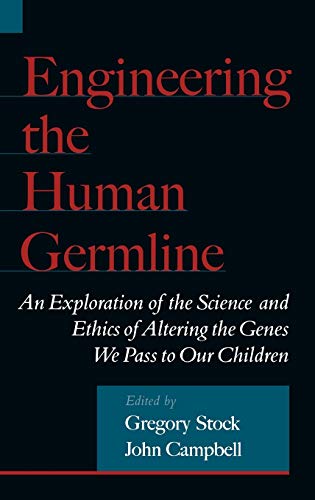 Stock image for Engineering the Human Germline: An Exploration of the Science and Ethics of Altering the Genes We Pass to Our Children for sale by Wonder Book