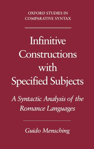9780195133035: Infinitive Constructions with Specified Subjects: A Syntactic Analysis of the Romance Languages (Oxford Studies in Comparative Syntax)