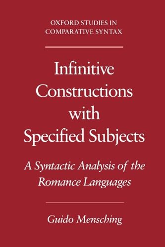 9780195133042: Infinitive Constructions with Specified Subjects: A Syntactic Analysis of the Romance Languages (Oxford Studies in Comparative Syntax)