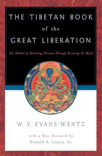 Beispielbild fr The Tibetan book of the Great Liberation, or the Method of Realizing Nirvana through knowing the Mind. With a new foreword by Donald Lopez, zum Verkauf von Books and Beaches, Anna Bechteler