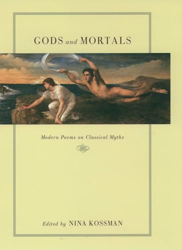 Beispielbild fr Gods and Mortals: Modern Poems on Classical Myths zum Verkauf von Ergodebooks