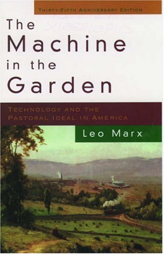 9780195133509: The Machine in the Garden: Technology and the Pastoral Ideal in America