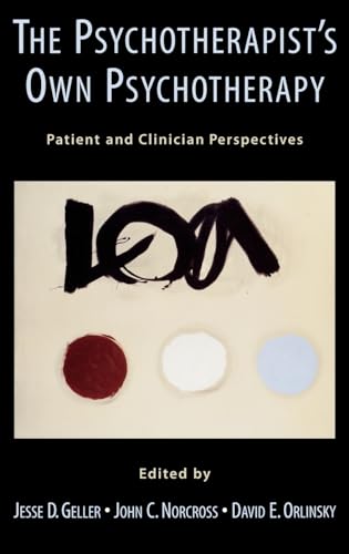 9780195133943: The Psychotherapist's Own Psychotherapy: Patient and Clinician Perspectives