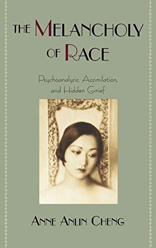 Beispielbild fr The Melancholy of Race: Psychoanalysis, Assimilation, and Hidden Grief (Race and American Culture) zum Verkauf von Books From California