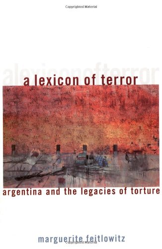 9780195134162: A Lexicon of Terror: Argentina and the Legacies of Torture (Oxford World's Classics)
