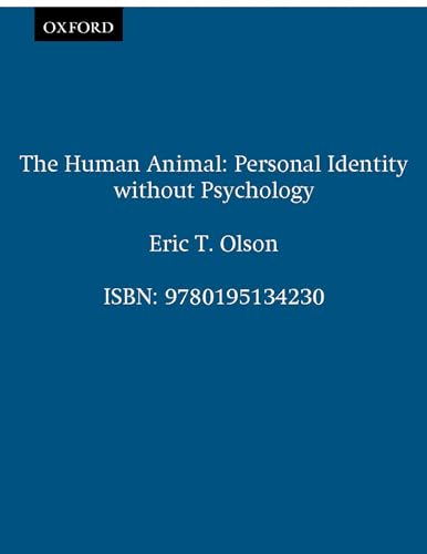 Stock image for The Human Animal Personal Identity Without Psychology (Philosophy of Mind) for sale by Chiron Media