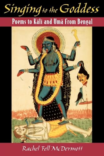 Imagen de archivo de Singing to the Goddess: Poems to Kali and Uma from Bengal a la venta por Chiron Media
