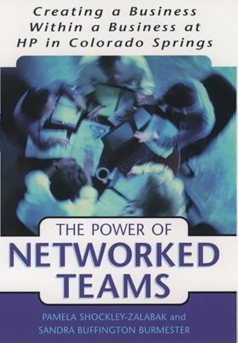 Beispielbild fr The Power of Networked Teams: Creating a Business Within a Business at Hewlett-Packard in Colorado Springs zum Verkauf von Robinson Street Books, IOBA