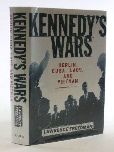 Beispielbild fr Kennedy's Wars: Berlin, Cuba, Laos and Vietnam zum Verkauf von WorldofBooks