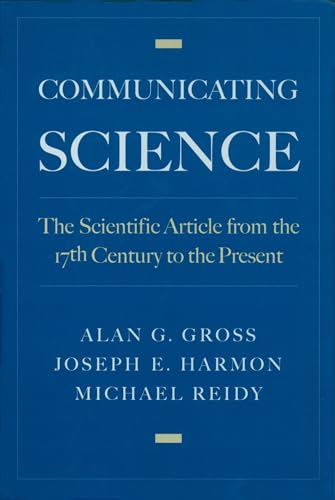 Imagen de archivo de Communicating Science: The Scientific Article from the 17th Century to the Present a la venta por Once Upon A Time Books