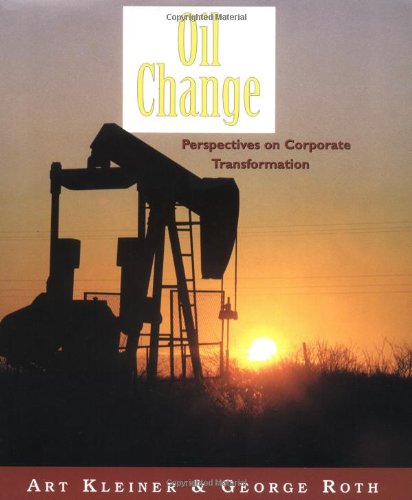 9780195134872: Oil Change: Perspectives on Corporate Transformation (The Learning History Library)