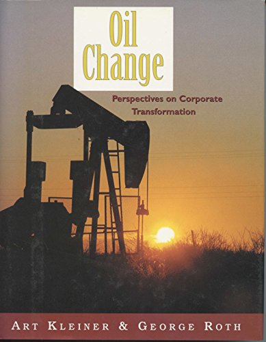 Stock image for Oil Change : Perspectives on Corporate Transformation for sale by Better World Books