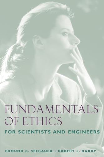 Stock image for Fundamentals of Ethics for Scientists and Engineers for sale by Better World Books