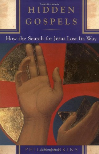 Imagen de archivo de Hidden Gospels : How the Search for Jesus Lost Its Way a la venta por Better World Books