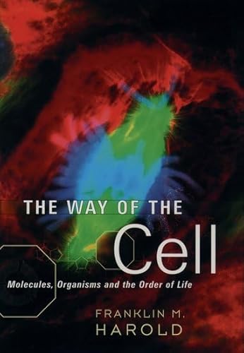 9780195135121: The Way of the Cell: Molecules, Organisms, and the Order of Life