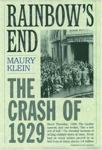 Beispielbild fr Rainbow's End : The Crash of 1929 zum Verkauf von Better World Books