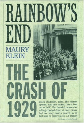 Stock image for Rainbow's End: The Crash of 1929 (Pivotal Moments in American History) for sale by SecondSale