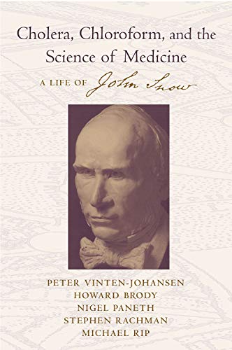 9780195135442: Cholera, Chloroform and the Science of Medicine: A Life of John Snow