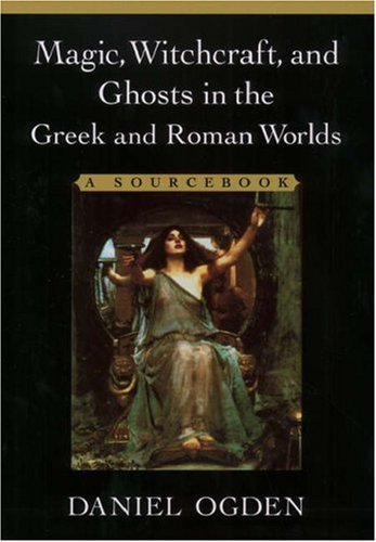 9780195135756: Magic, Witchcraft, and Ghosts in Greek and Roman Worlds: A Sourcebook