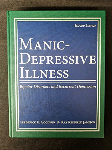 Stock image for Manic-Depressive Illness: Bipolar Disorders and Recurrent Depression for sale by Revaluation Books