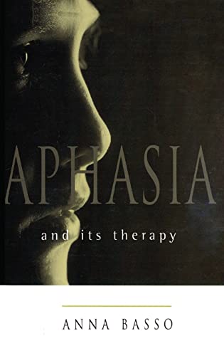 Stock image for Aphasia and Its Therapy (Medicine) for sale by Gulf Coast Books