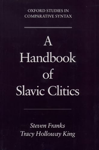 Beispielbild fr A Handbook of Slavic Clitics (Oxford Studies in Comparative Syntax) zum Verkauf von Housing Works Online Bookstore