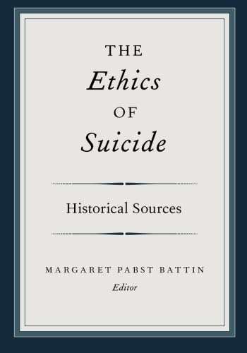 9780195135992: The Ethics of Suicide: Historical Sources