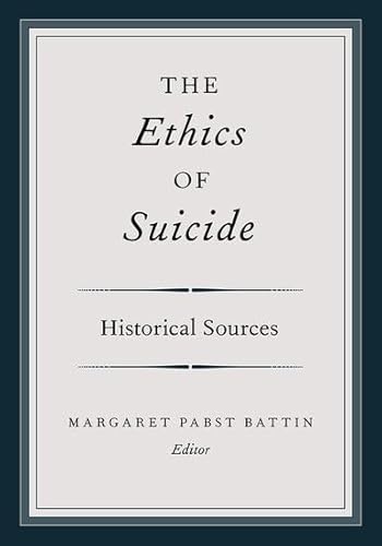 The Ethics of Suicide: Historical Sources