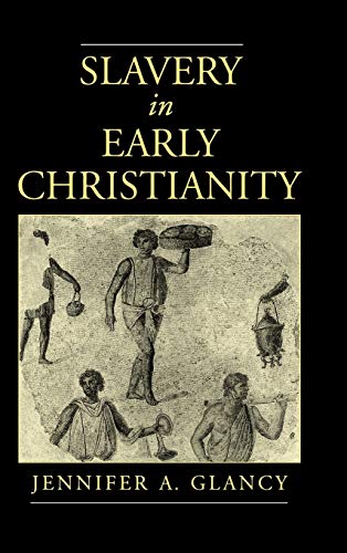 Beispielbild fr Slavery in Early Christianity zum Verkauf von Better World Books