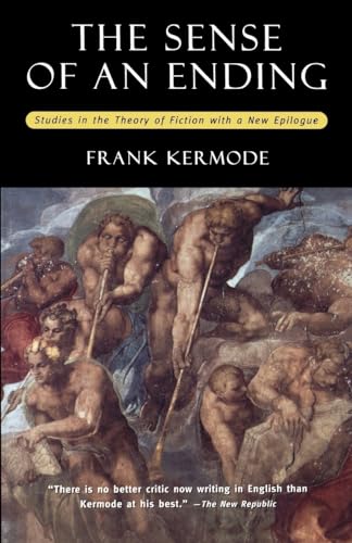 The Sense of an Ending: Studies in the Theory of Fiction (with a New Epilogue) (9780195136128) by Kermode, Frank