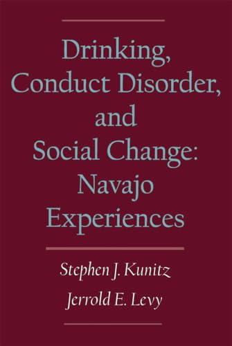 Beispielbild fr Drinking, Conduct Disorder, and Social Change: Navajo Experiences zum Verkauf von Smith Family Bookstore Downtown