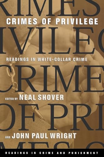 Stock image for Crimes of Privilege : Readings in White-Collar Crime for sale by Better World Books