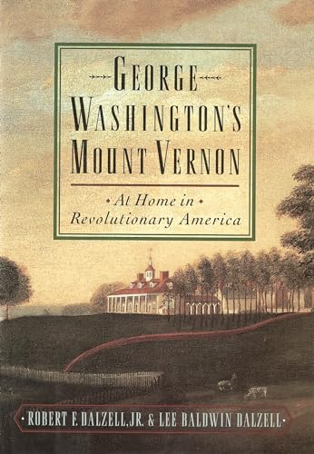 Stock image for George Washington's Mount Vernon : At Home in Revolutionary America for sale by Better World Books