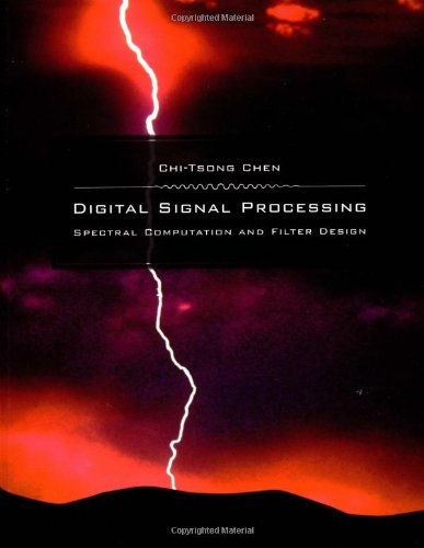 Beispielbild fr Digital Signal Processing: Spectral Computation and Filter Design (The Oxford Series in Electrical and Computer Engineering) zum Verkauf von AwesomeBooks